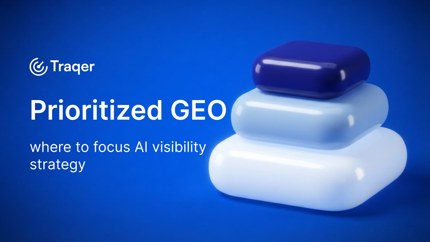Prioritized GEO: where to focus AI visibility strategy